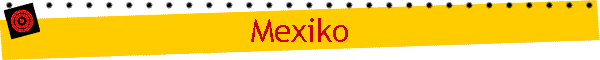 Mexiko